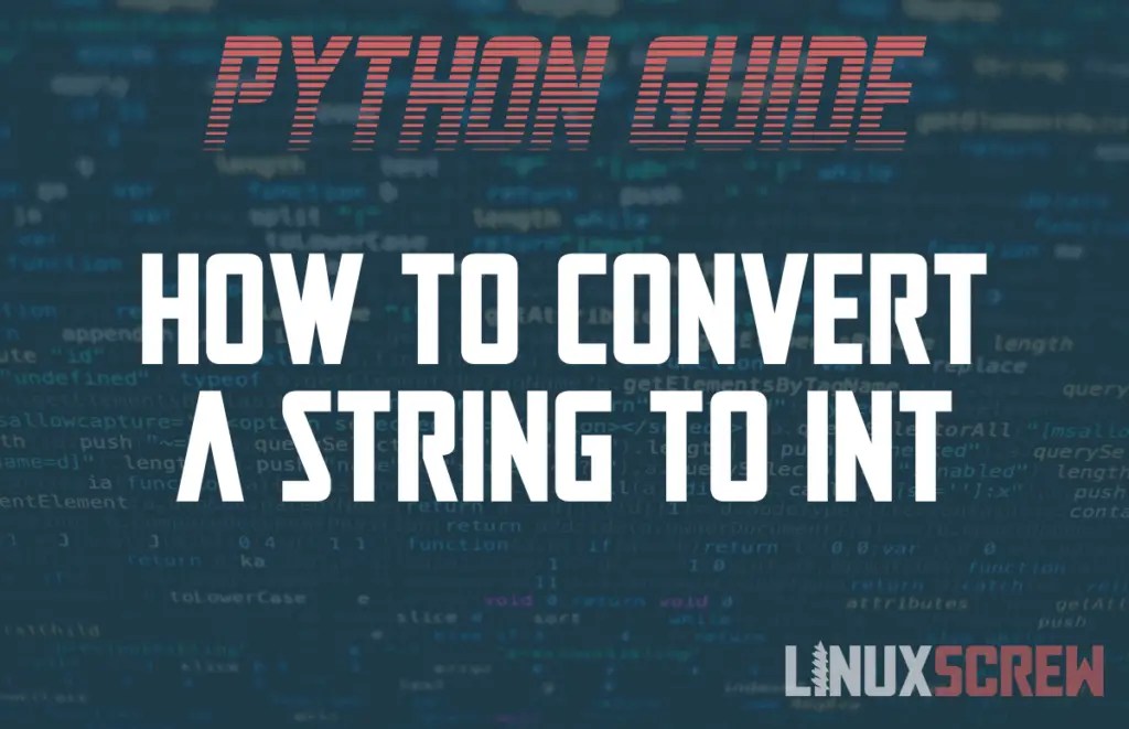 How to Convert a String to int in Python (and Int to String)