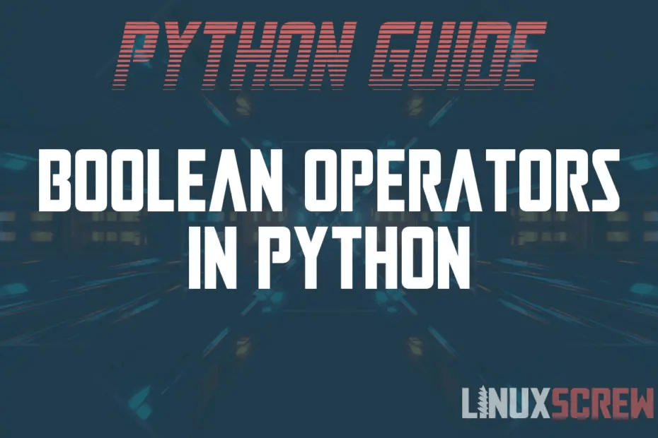 Boolean Operators Comparing Values in Python