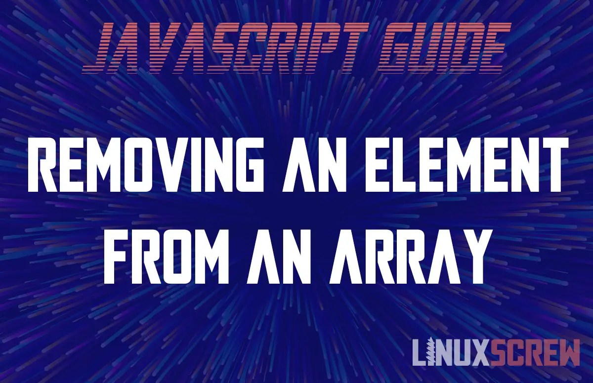 Removing an Element From an Array in JavaScript, with Examples