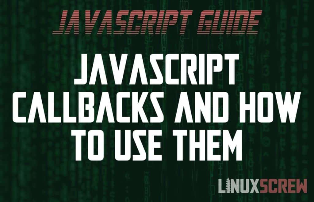 JavaScript Callback Functions HowTo, With Examples