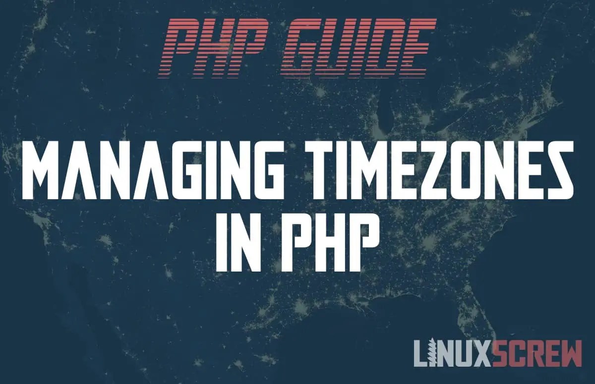 PHP Timezones How to Set/Change Timezone, With Examples