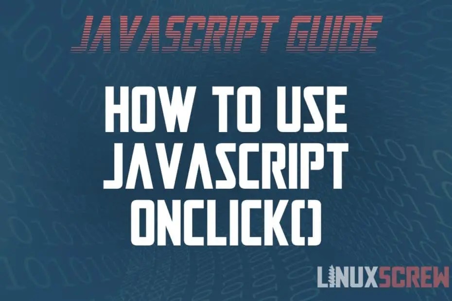 JavaScript onclick() Events Tutorial, With Examples