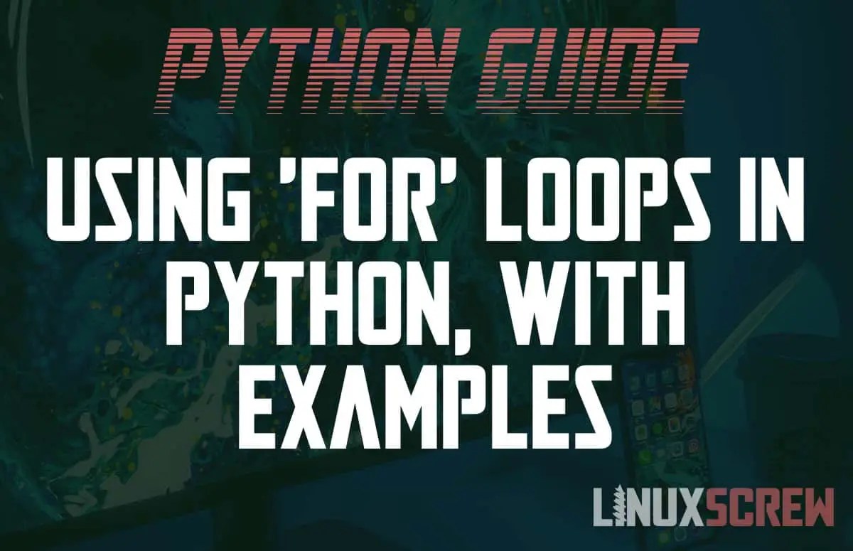 How to Use 'for' Loops in Python, With Examples