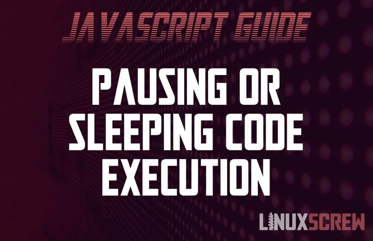 JavaScript Pausing Execution or Sleep Function Equivalent