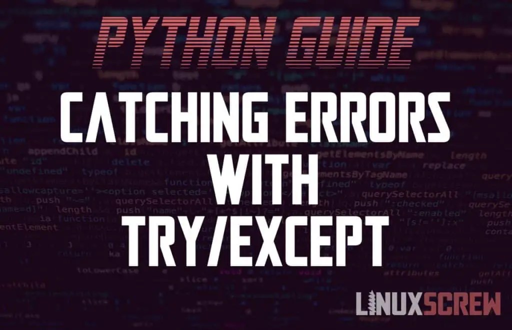 Catch Errors/Exceptions in Python with try/except [Examples]
