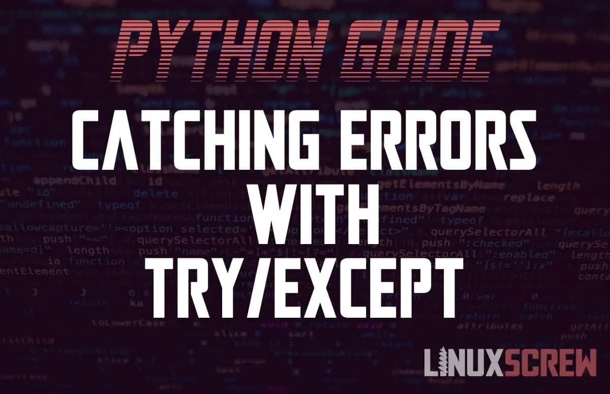Catch Errors/Exceptions in Python with try/except [Examples]