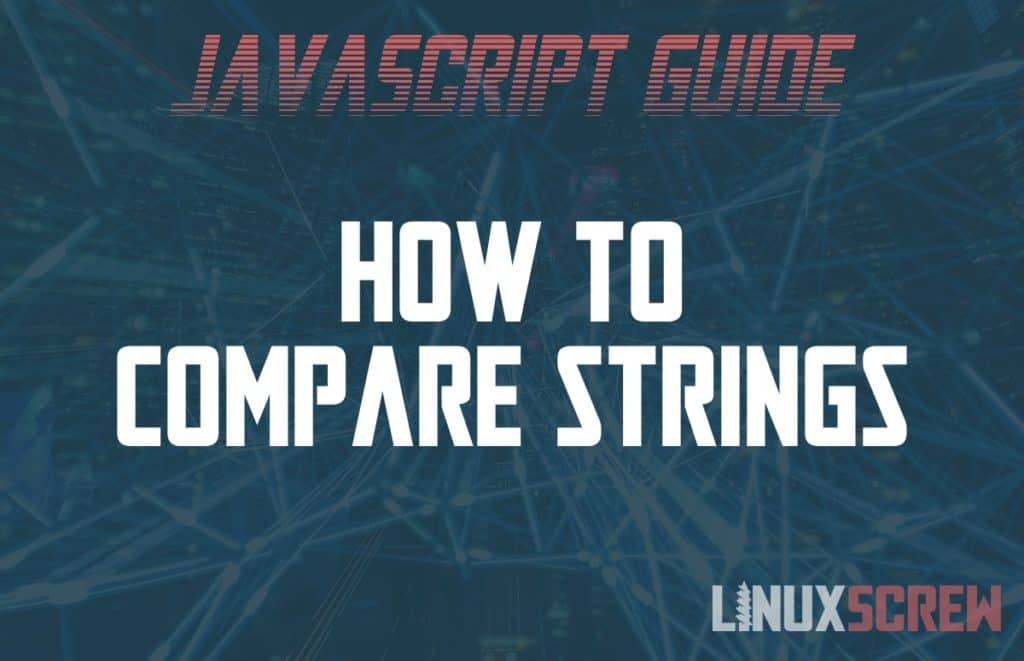 JavaScript Compare Strings (Optionally Ignoring Case), With Examples