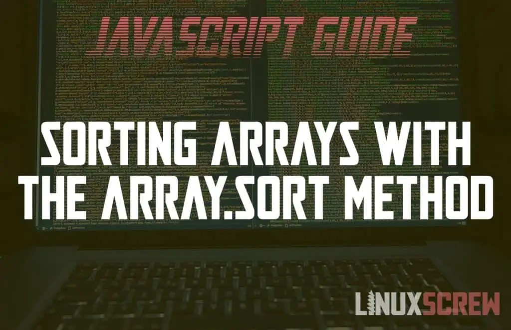 How to Sort Arrays in JavaScript with the sort() Method [Examples]
