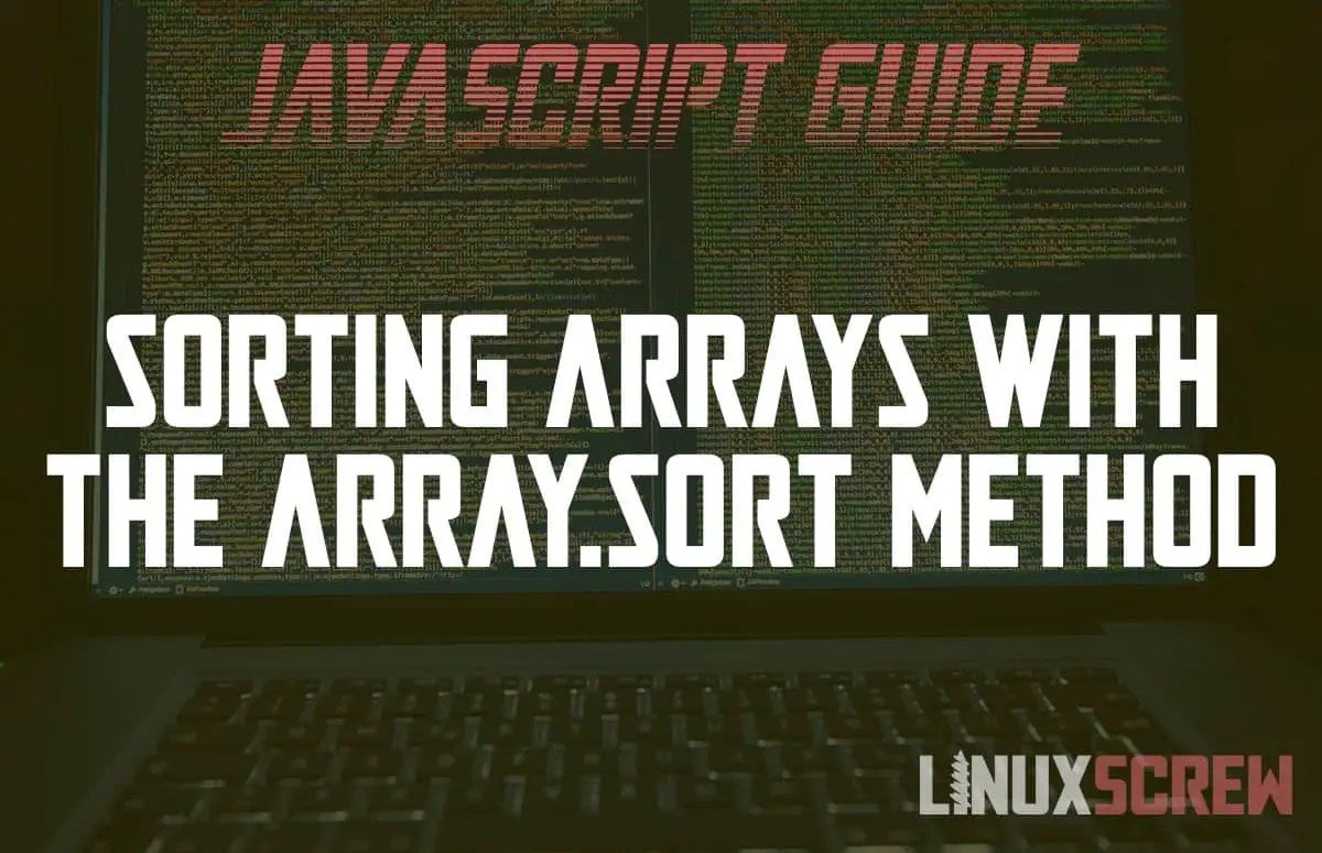 How to Sort Arrays in JavaScript with the sort() Method [Examples]