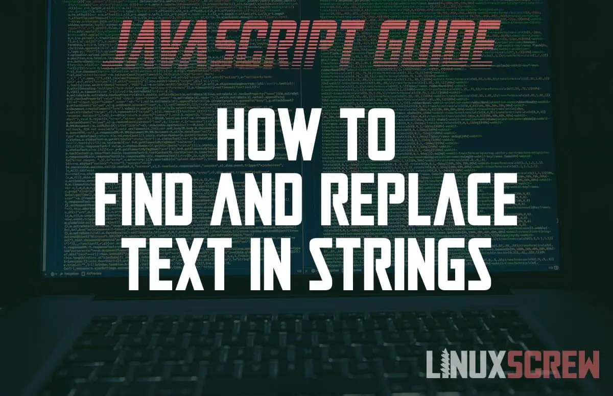 Find/Replace Text in JavaScript with replace() [Examples]