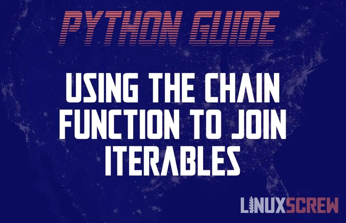 Python Concatenating Iterators With itertools.chain() [Examples]