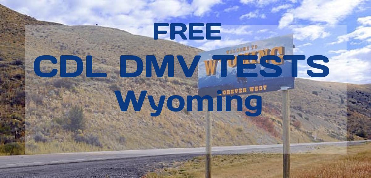 Wyoming's CDL Manual and DMV CDL Practice Tests 2023 for FREE