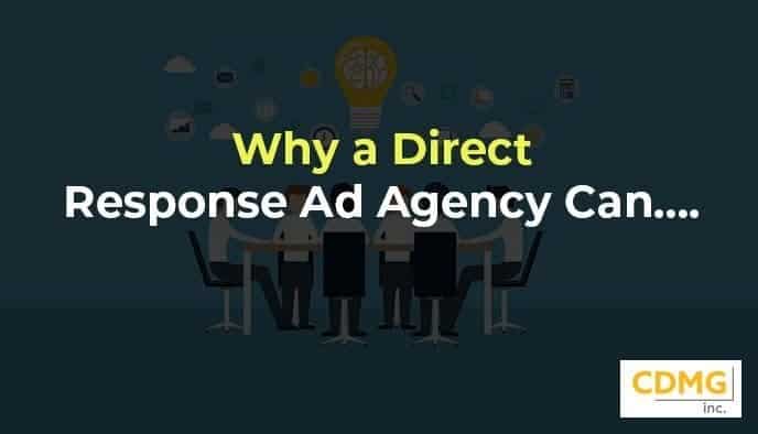 Only a Direct Response Ad Agency Can Do this For You