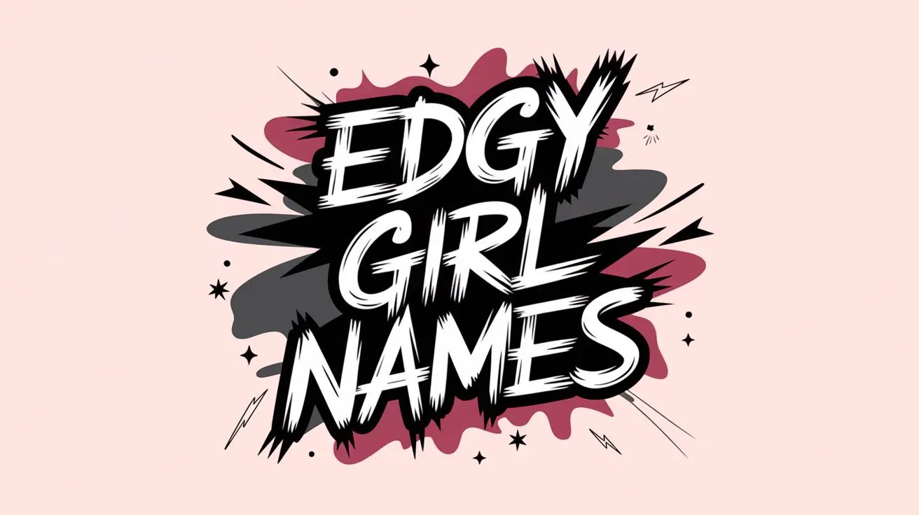 300+ Edgy Girl Names That Break All the Rules(04)