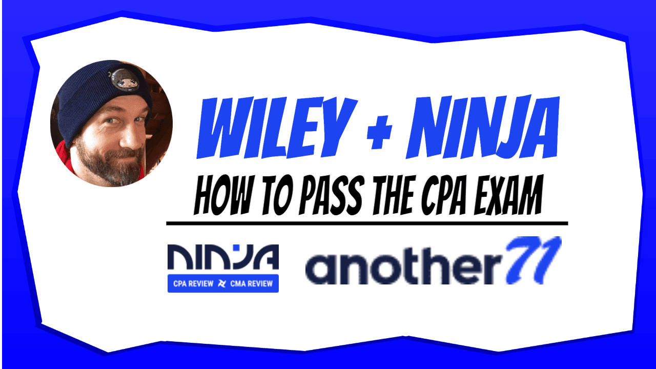 Wiley CPAexcel + NINJA 7 Steps to Smash Any CPA Exam