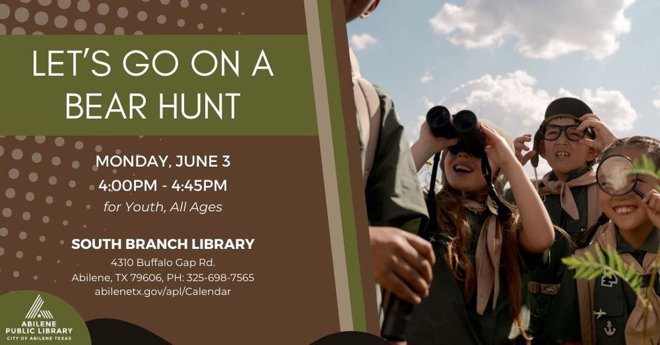 Lets Go on a Bear Hunt (South Branch), 4310 Buffalo Gap Rd, Abilene, TX