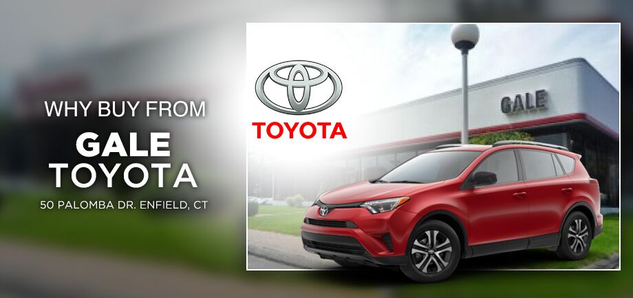 Why Buy From Gale Toyota In Enfield, CT