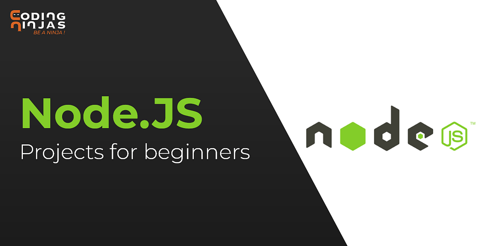 Node.js projects for beginners Coding Ninjas Blog
