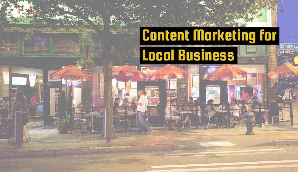 Content marketing for local business Amrit Hallan Medium