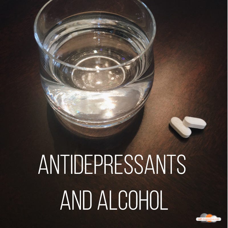 Effects of mixing antidepressants with alcohol selfdiagnostics Medium