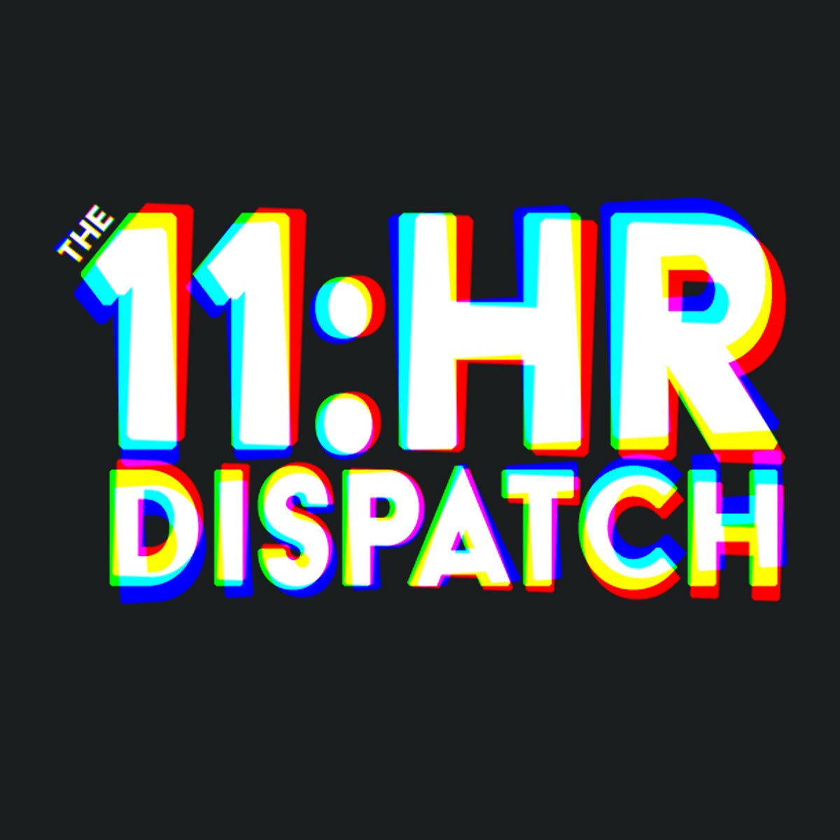 The 11th Hour Dispatch Medium