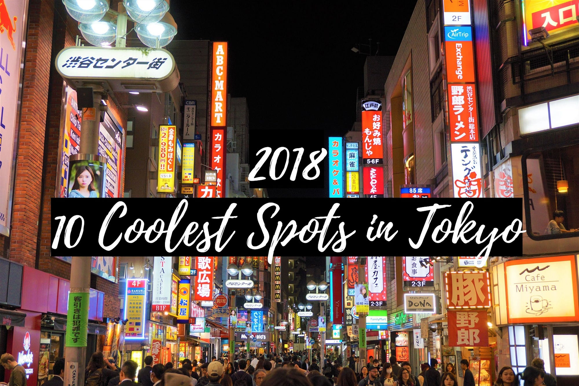 10 Coolest Places to Visit in Tokyo for 2018! Japan