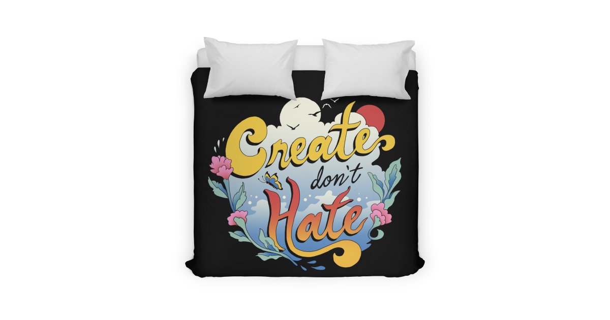 Create Don't Hate Duvet Vincent Trinidad Art