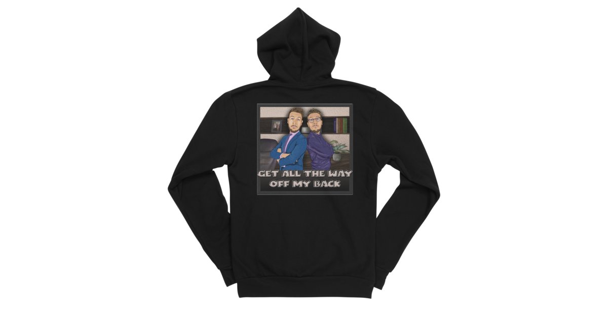 Get All The Way Off My Back by JoleneLamon Men's ZipUp Hoody Super