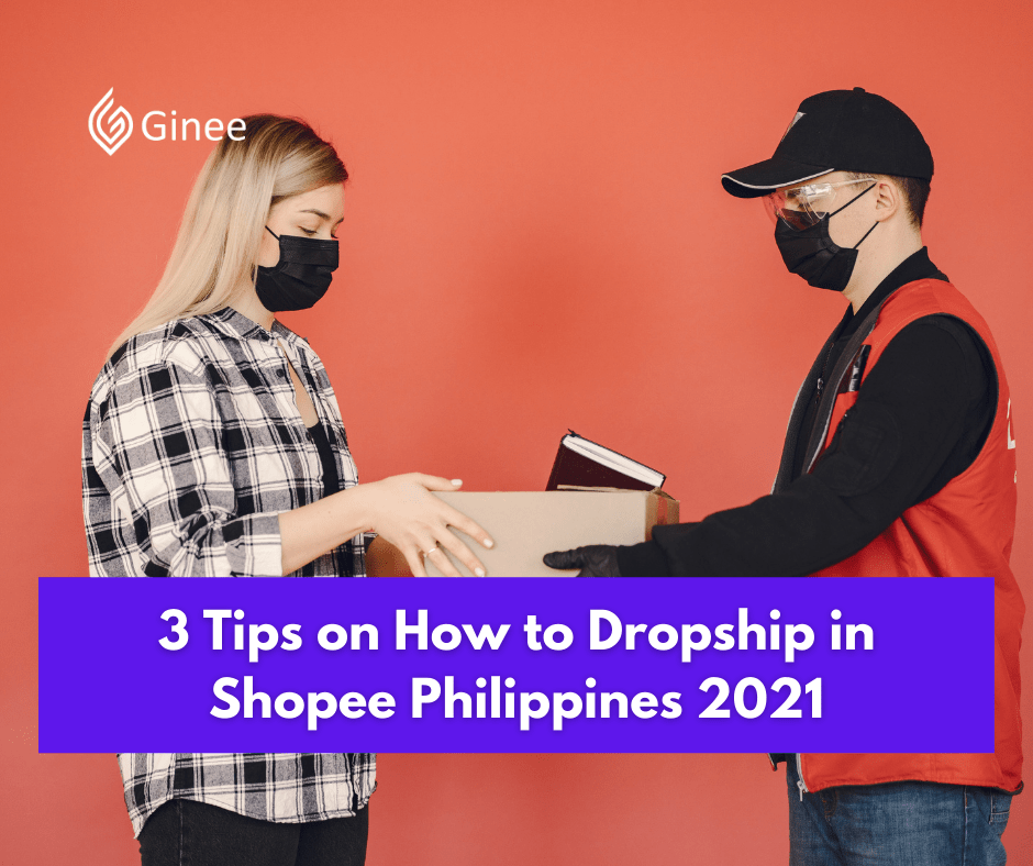 Tips on How to Dropship in Shopee Philippines 2021 Ginee