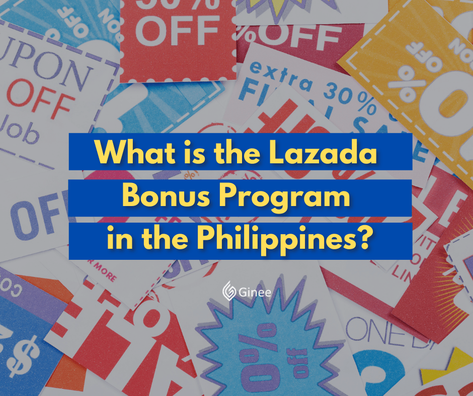 What is the Lazada Bonus Program in the Philippines? Ginee
