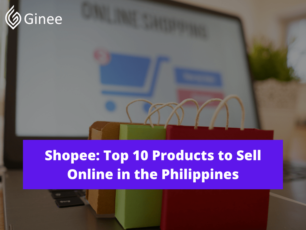 Shopee Top 10 Products to Sell Online in the Philippines Ginee