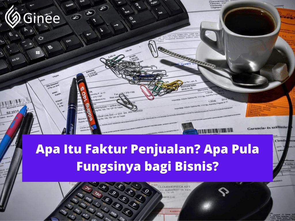 Apa Itu Faktur Penjualan? Apa Pula Fungsinya bagi Bisnis? Ginee