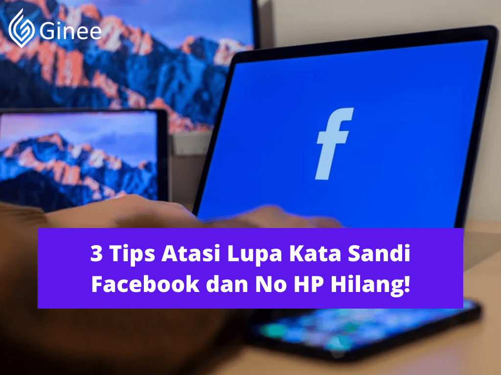 3 Tips Atasi Lupa Kata Sandi Facebook dan No HP Hilang! Ginee