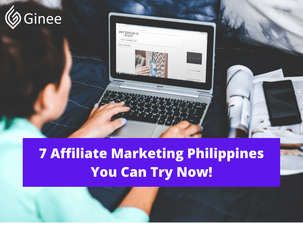 7 Affiliate Marketing Philippines You Can Try Now! Ginee