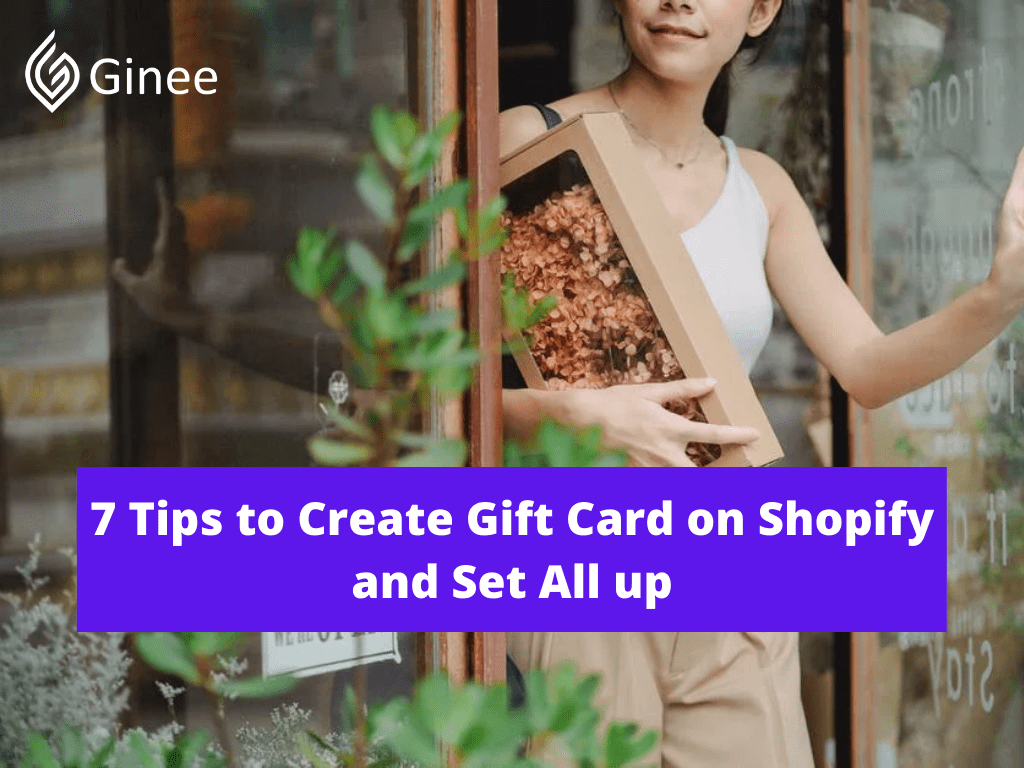 7 Tips to Create Gift Card on Shopify and Set All up Ginee