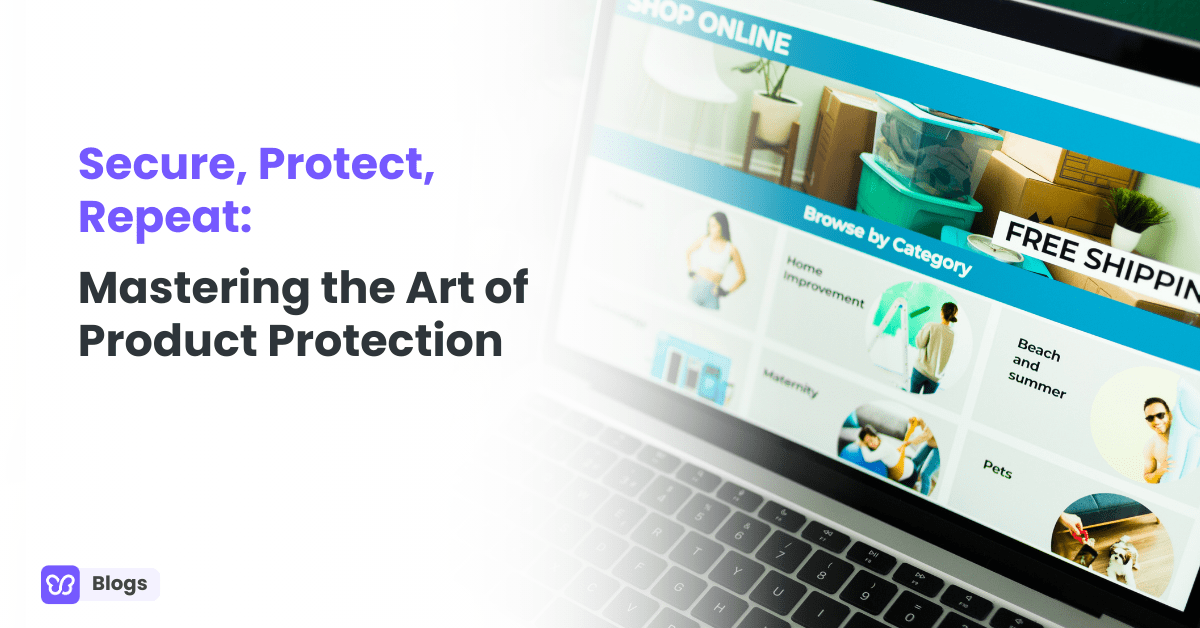 Unleashing the Power of Product Protection