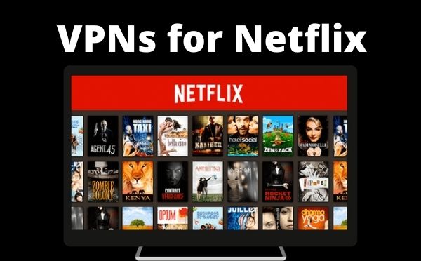 Best VPN for Netflix Top 3 Netflix VPNs (Working Now)
