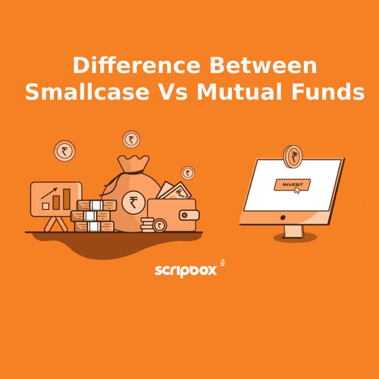 Smallcase Vs Mutual Fund Which is Better Investment?