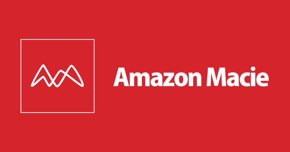 [Amazon Macie] Amazon Macie에 대해 조사해보았습니다. : 네이버 블로그