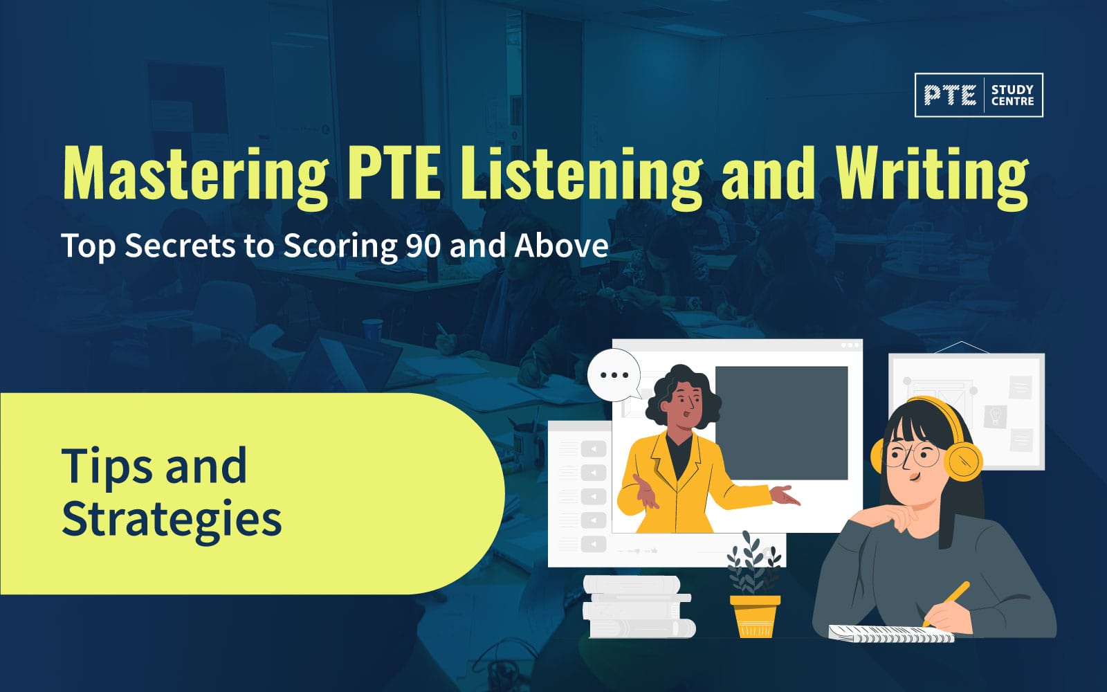 Mastering PTE Listening and Writing Top Secrets to Scoring 90 and