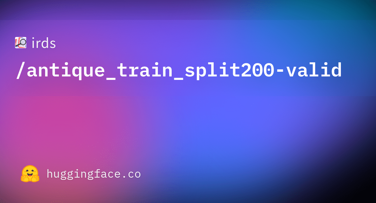 irds/antique_train_split200valid · Datasets at Hugging Face