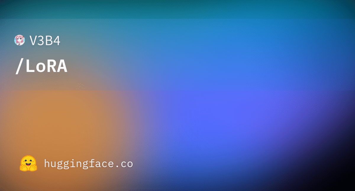V3B4/LoRA · Hugging Face
