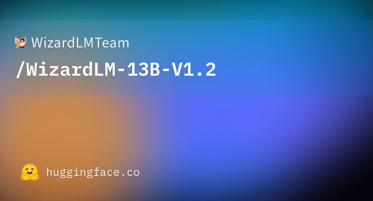 WizardLMTeam/WizardLM-13B-V1.2 · Hugging Face