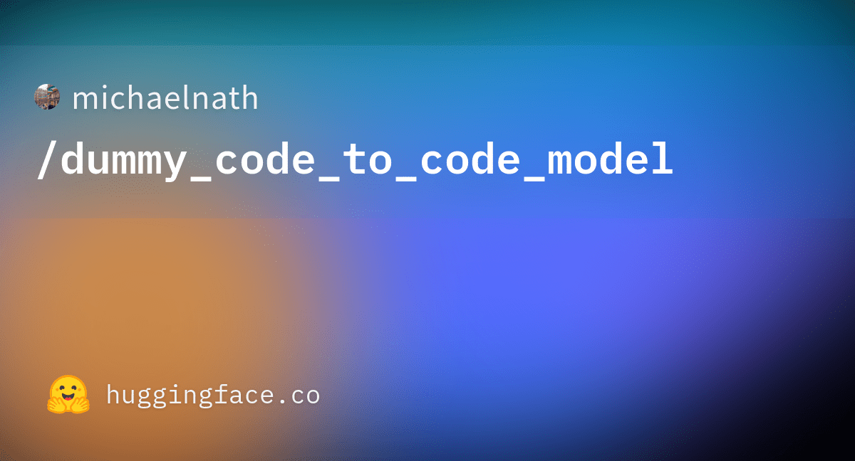 michaelnath/dummy_code_to_code_model at main