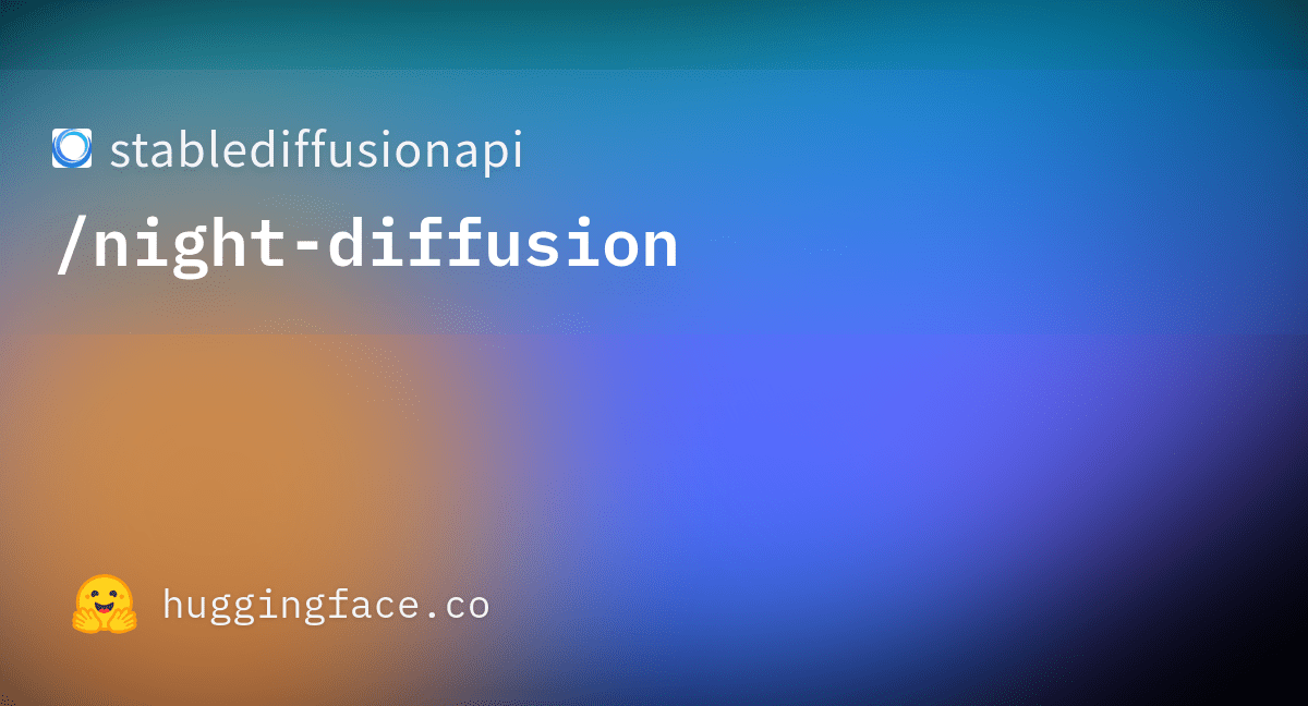 stablediffusionapi/nightdiffusion · Hugging Face