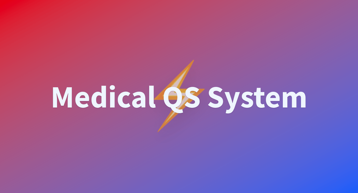 Medical QS System a Hugging Face Space by Li6699