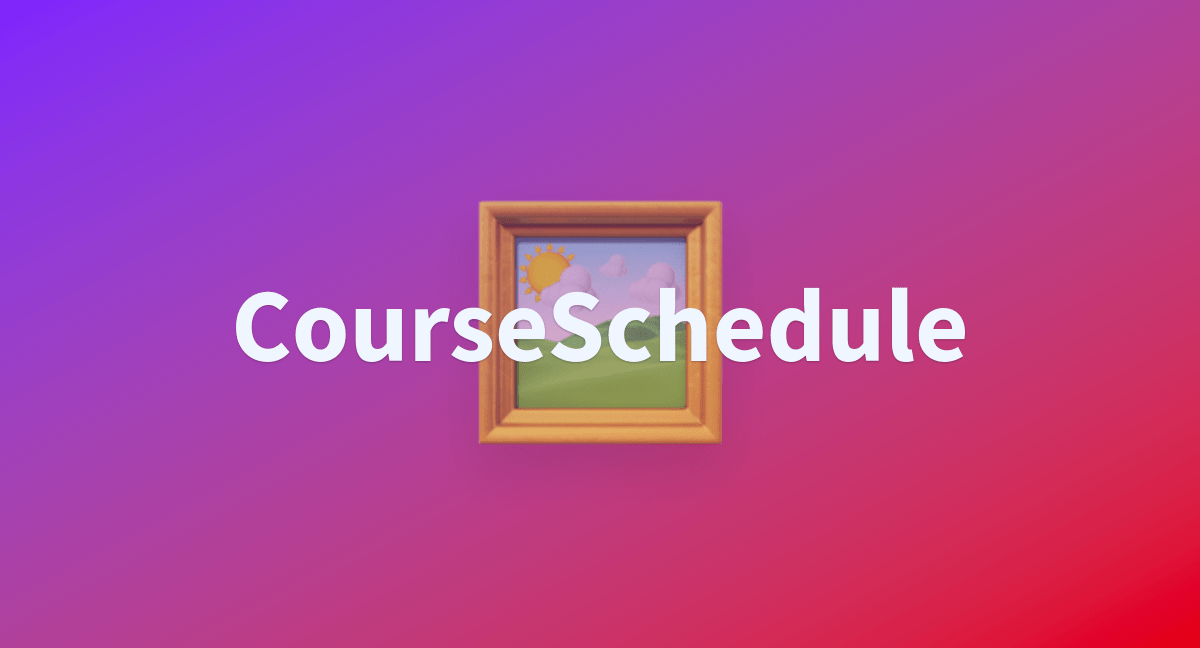 CourseSchedule a Hugging Face Space by Woffee(09)