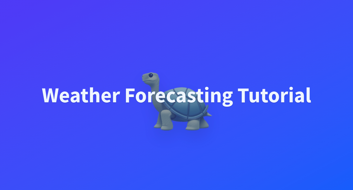aieye/weather_forecasting_tutorial at main