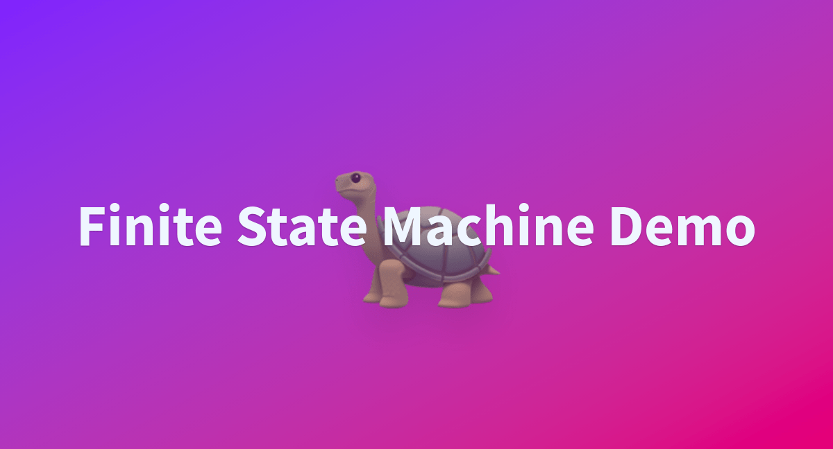 awacke1/FiniteStateMachineDemo · Discussions