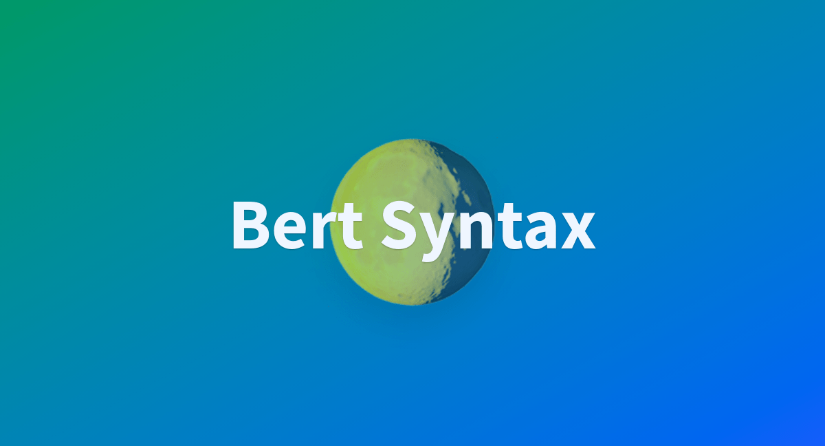 Bert Syntax a Hugging Face Space by bananaprojects